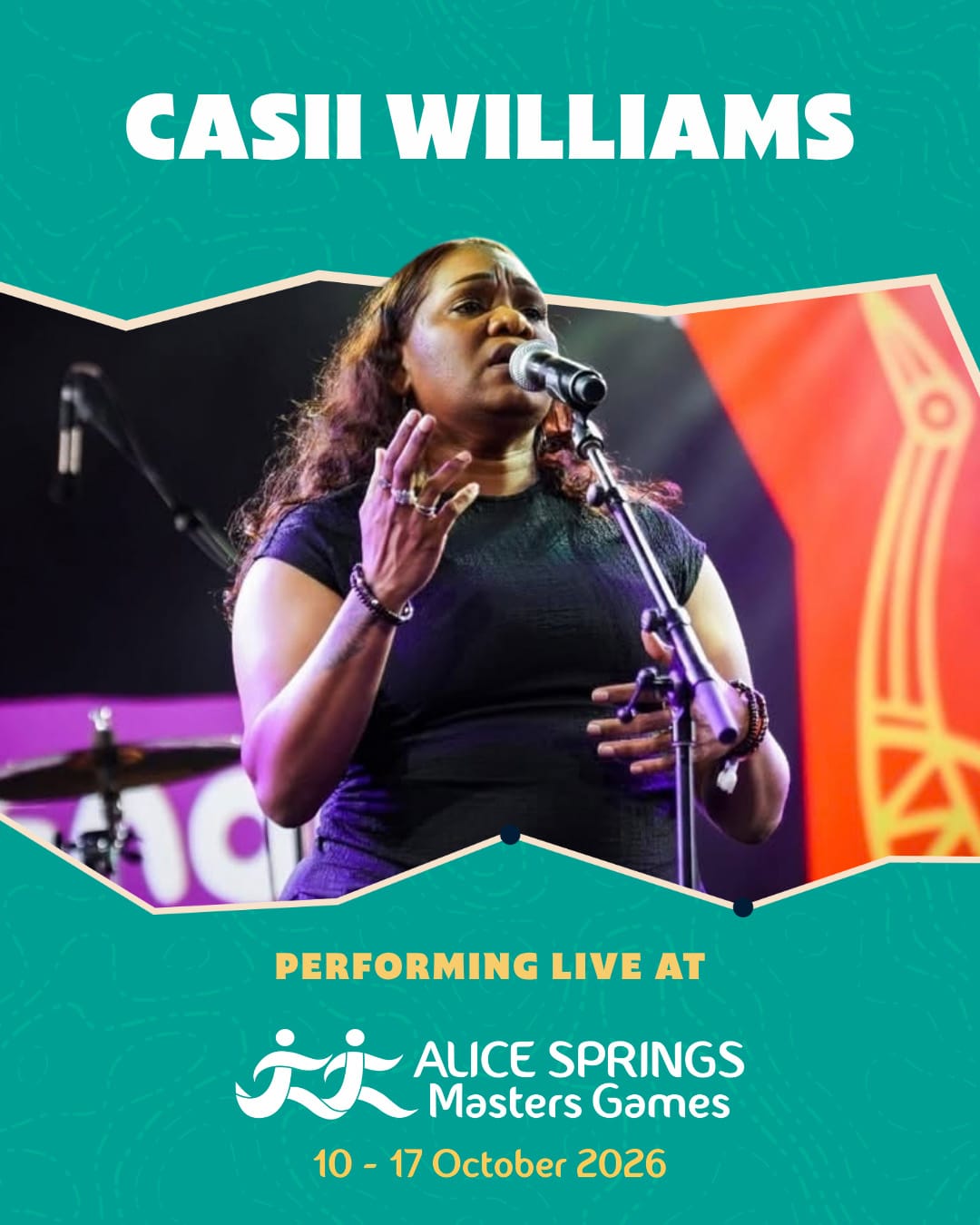 An event poster for Casii Williams. It features a photo of a woman performing on stage with a microphone. Text: "Alice Springs Masters Games, 2026."