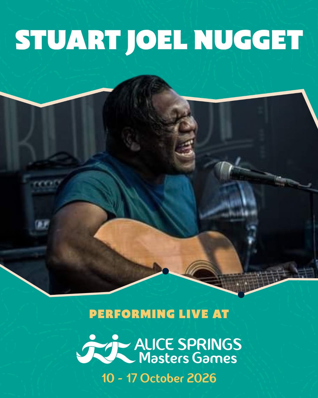 An event poster for Stuart Joel Nugger. It features a photo of a man performing in a studio with a guitar. Text: "Alice Springs Masters Games, 2026."