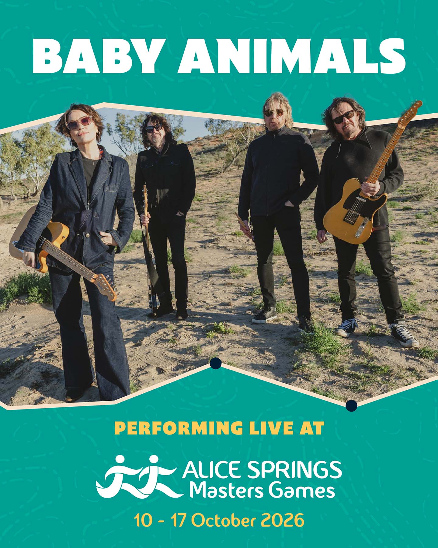 A promotional poster for the band Baby Animals. It features the band in an outback setting with text: "Performing live at Alice Springs Masters Games."