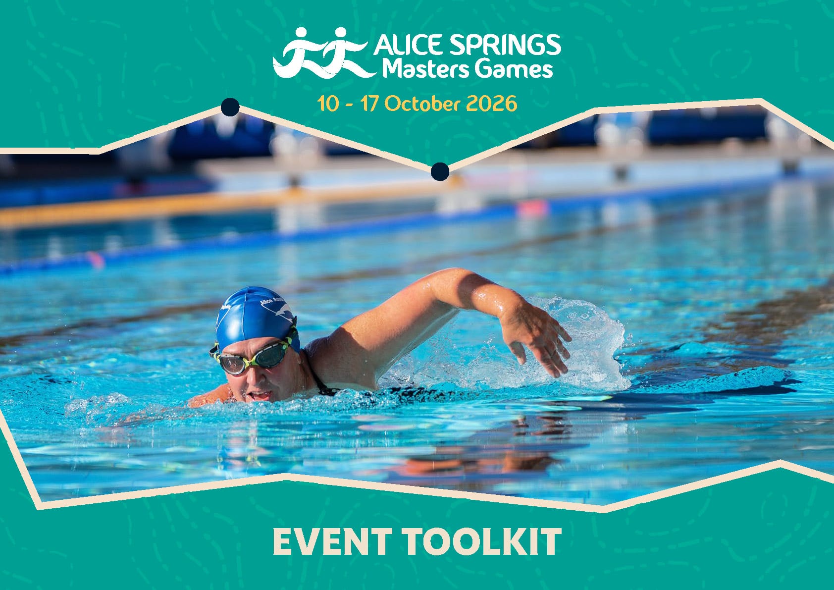Swimmer in a pool at Alice Springs Masters Games event, wearing a blue cap and goggles. Event dates: 10-17 October 2026.